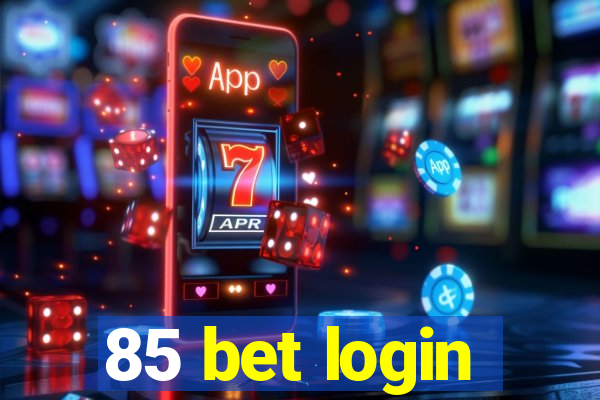 85 bet login